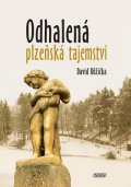 Růžička David: Odhalená plzeňská tajemství