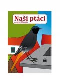 Železný Zdeněk: Naši ptáci - naučné říkanky