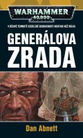 Abnett Dan: Warhammer 40 000 Generálova zrada