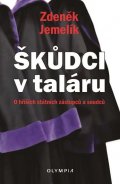 Jemelík Zdeněk: Škůdci v taláru - O hříších státních zástupců a soudců