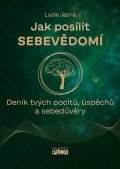 Jasná Lucie: Jak posílit sebevědomí - Deník tvých pocitů, úspěchů a sebedůvěry