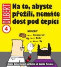 Adams Scott: Dilbert 4 - Na to, abyste přežili, nemáte dost pod čepicí