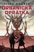 Koubek Vilém: Organická oprátka
