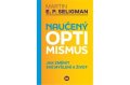 Seligman Martin E. P.: Naučený optimismus - Jak změnit své myšlení a život