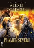 : Plamen severu - Poslední život 4