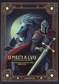 Dvořáček Jan: O meči a lvu - Dobrodružství statečného Bruncvíka