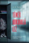 Torre A. R.: Téměř dokonalá lež