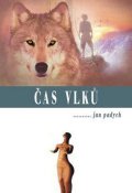 Padych Jan: Čas vlků