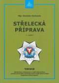 Kazbunda Stanislav: Střelecká příprava