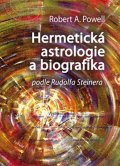 Powell Robert A.: Hermetická astrologie a biografika podle Rudolfa Steinera