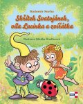 Socha Radomír: Skřítek Svatojánek, víla Lucinka a zvířátka