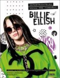 Croft Malcolm: Billie Eilish: Nepostradatelná kniha pro fanoušky