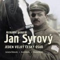 Rokoský Jaroslav: Armádní generál Jan Syrový - Jeden velký český osud
