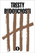 Januš Jan: Tresty budoucnosti