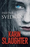 Slaughter Karin: Falešná svědkyně