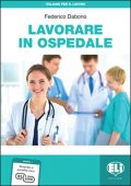 Dabono Federico: Italiano per il lavoro: Lavorare in ospedale + Downloadable Audio Tracks