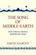 Harvey David: The Song of Middle-earth: J. R. R. Tolkien´s Themes, Symbols and Myths