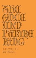 White T. H.: The Once and Future King