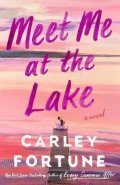 Fortune Carley: Meet Me at the Lake