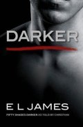 James E. L.: Darker : Fifty Shades Darker as Told by Christian