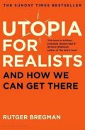 Bregman Rutger: Utopia for Realists : And How We Can Get There