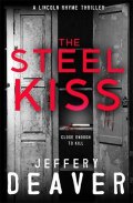 Deaver Jeffery: The Steel Kiss