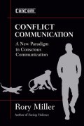 Miller Rory: Conflict Communication: A New Paradigm in Conscious Communication