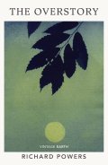 Powers Richard: The Overstory: A novel from the Vintage Earth collection