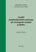 Částek Ondřej: Využití stakeholderského přístupu při strategické analýze podniku