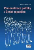 Voženílková Marcela: Personalizace politiky v České republice