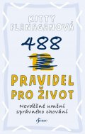 Flanaganová Kitty: 488 pravidel pro život