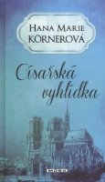 Körnerová Hana Marie: Císařská vyhlídka