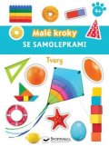 neuveden: Tvary - Malé kroky se samolepkami 4+