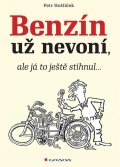 Hošťálek Petr: Benzín už nevoní, ale já to ještě stihnul…