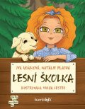 Hoňková Iva: Lesní školka