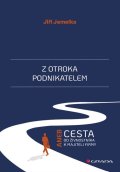 Jemelka Jiří: Z otroka podnikatelem aneb Cesta od živnostníka k majiteli firmy