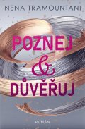 Tramountani Nena: Poznej a důvěřuj