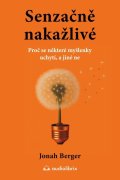 : Senzačně nakažlivé - Proč se některé myšlenky uchytí, a jiné ne