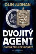 Jurman Olin: Dvojitý agent - Utajená zákulisí špionáže
