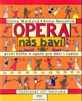Novotná Anna: Opera nás baví - První kniha o opeře pro děti a rodiče