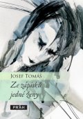 Tomáš Josef: Ze zápisků jedné ženy