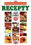 Doležal Vladimír: Recepty naší rodiny - 450 čtenářských receptů -2.vydání