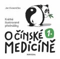 Kvasnička Jan: O čínské medicíně 1. - Krátké ilustrované přednášky