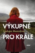 Masterton Graham: Výkupné pro krále