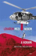 Höschlová Kristina: Lékařem mezi nebem a horami