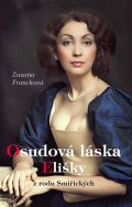 Francková Zuzana: Osudová láska Elišky z rodu Smiřických