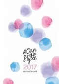 Ehrenbergerová Lucie: A Cup of Style - Motivační diář 2017