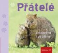 neuveden: Přátelé v dobrém i ve zlém