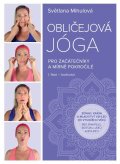 Mihulová Světlana: Obličejová jóga pro začátečníky a mírně pokročilé