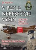 Rajlich Jiří: V pekle nebeských výšin: Důstojník Haškova regimentu Kapitán Ludvík Purm (1